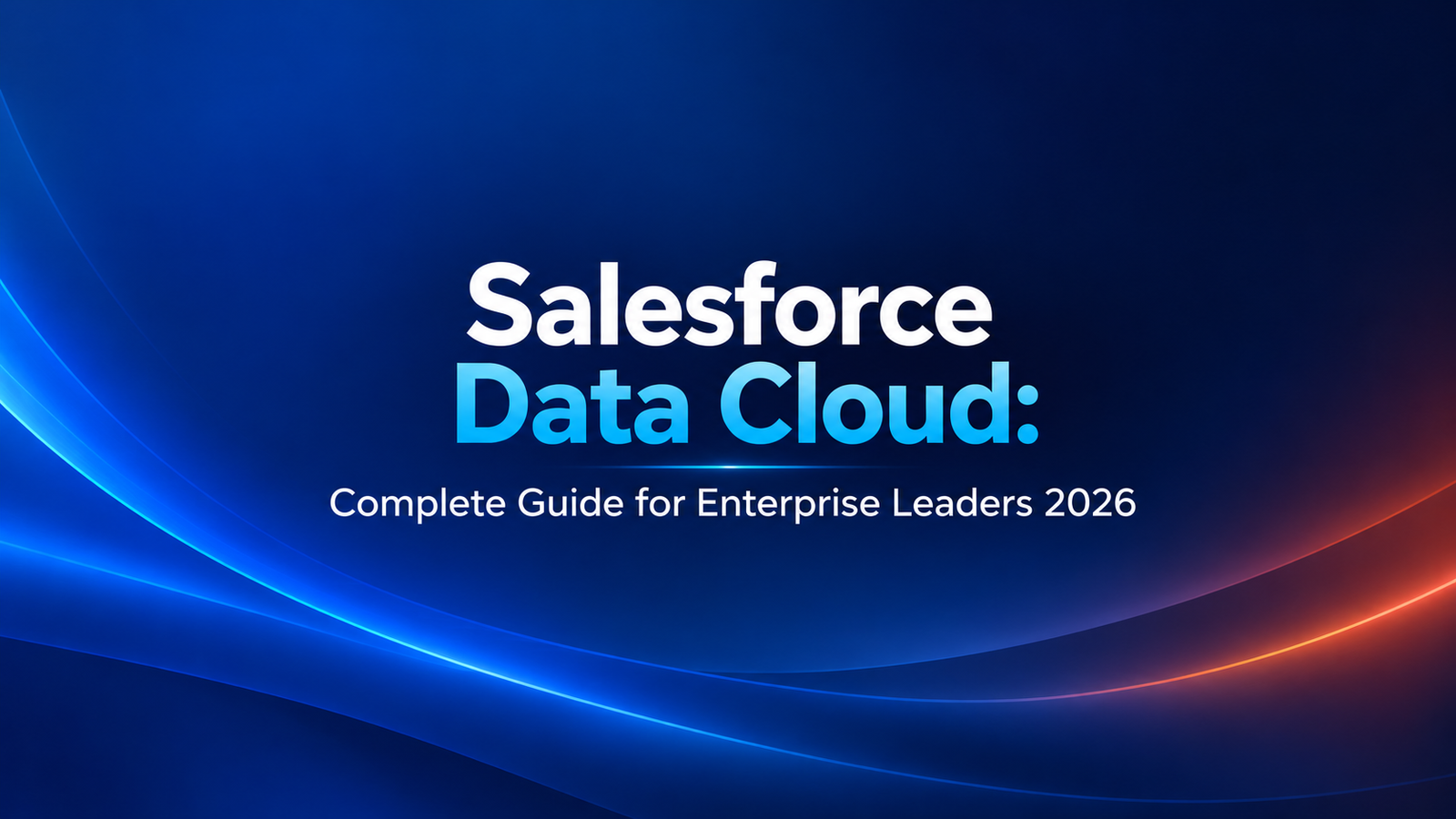 Salesforce Data Cloud: What It Is, What It Does, and Whether Your Organisation Needs It